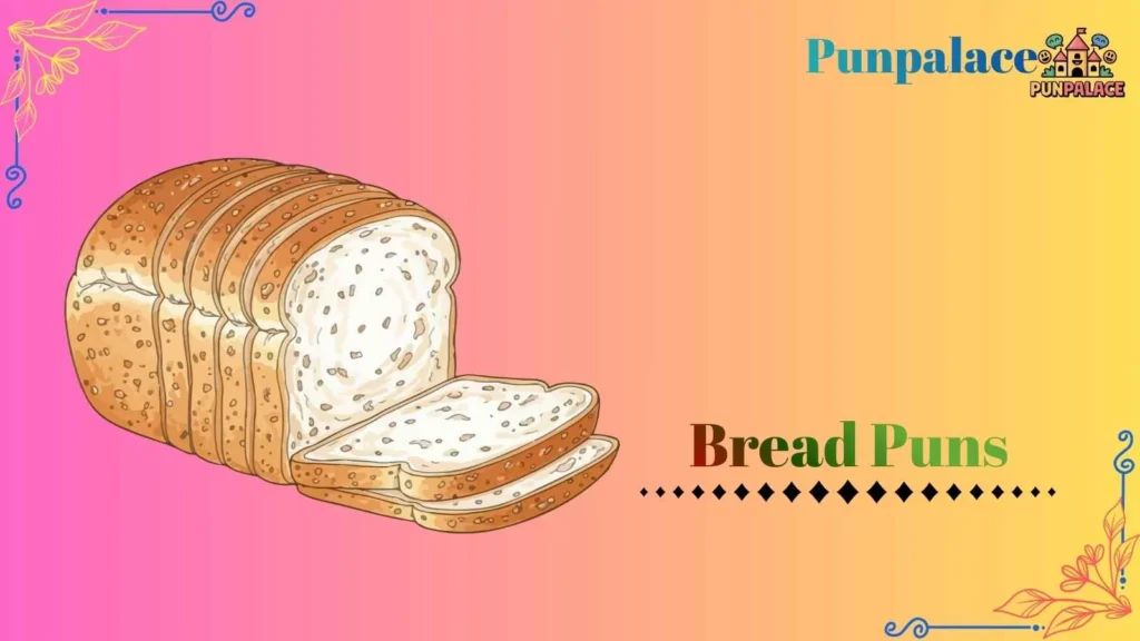 Bread puns