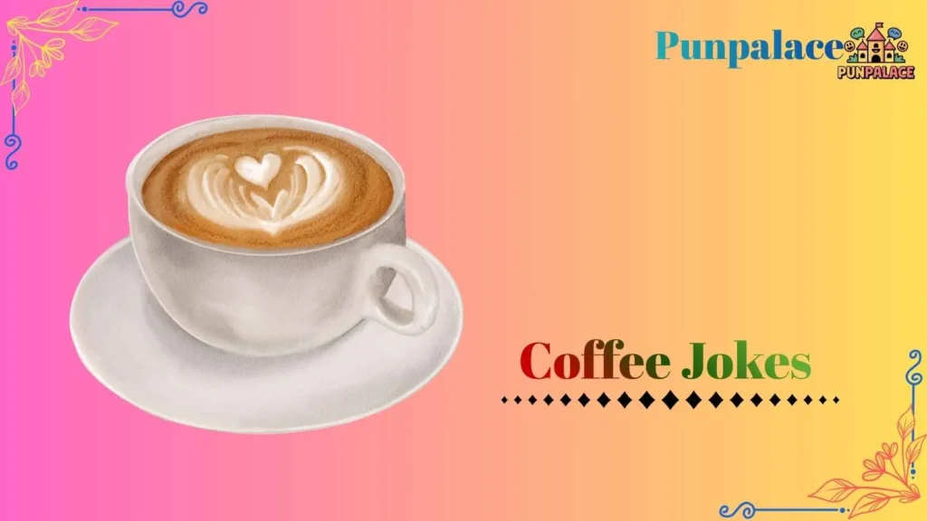 Coffee jokes