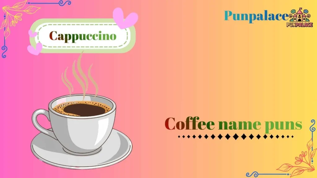 Coffee Name Puns