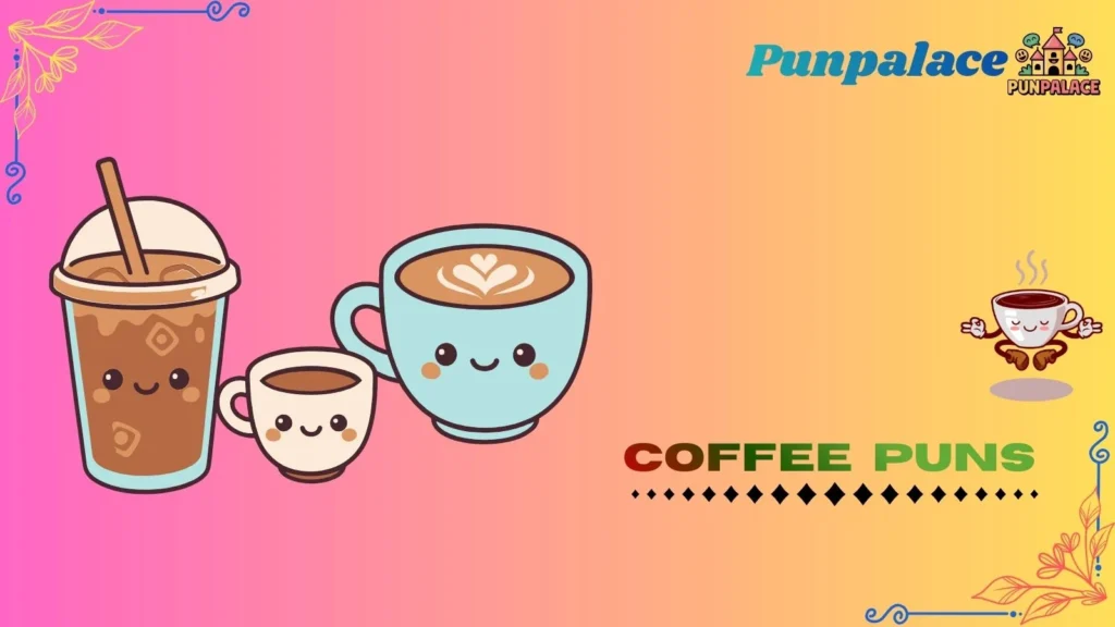Coffee puns