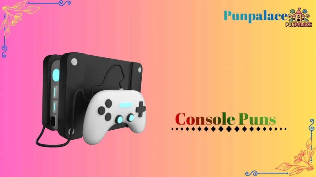 Console puns