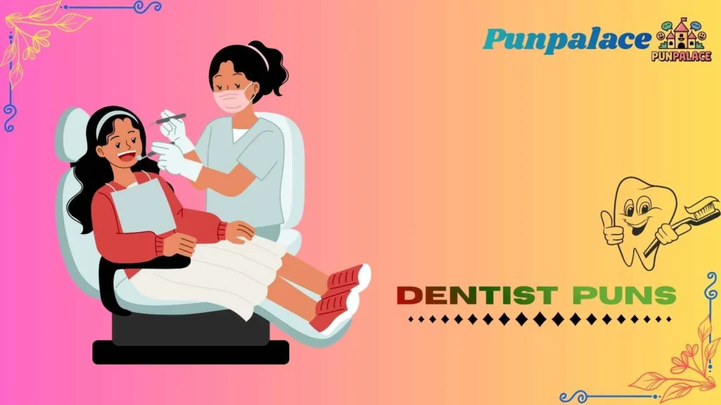 Dentist puns