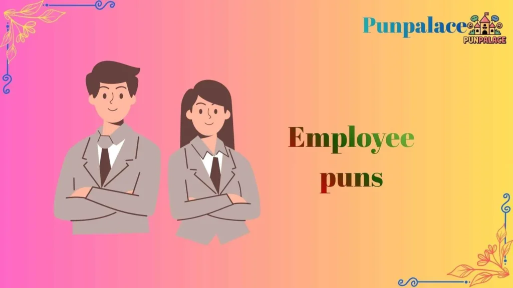 Employee puns