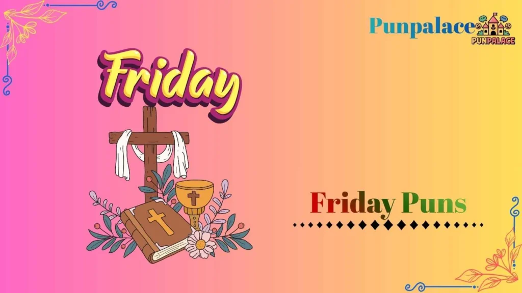 Friday puns