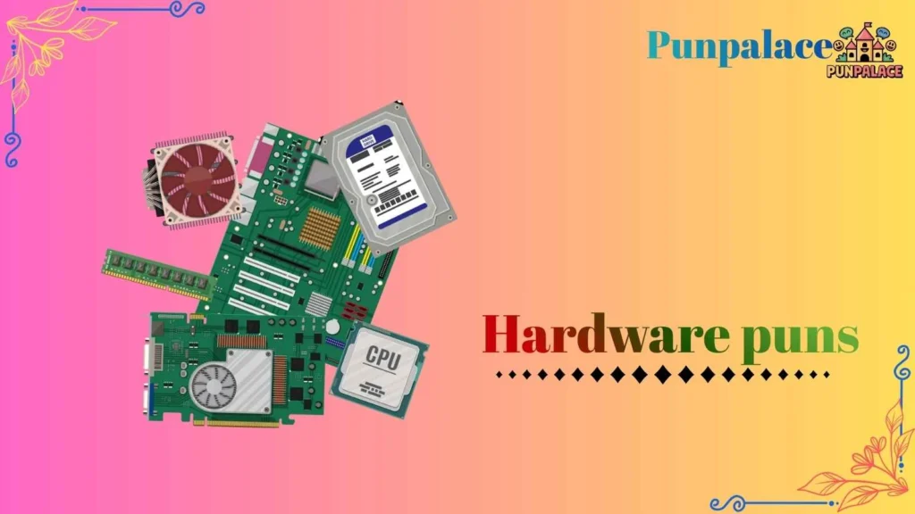 Hardware puns