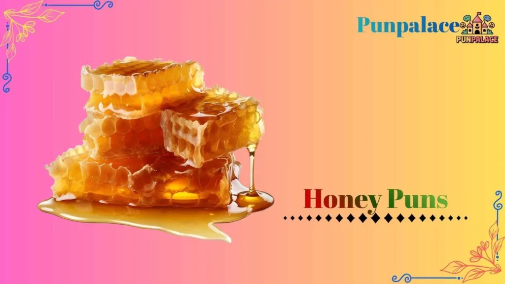 Honey puns