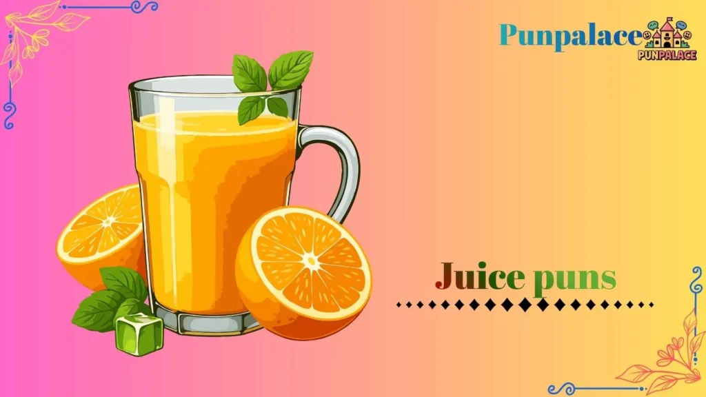 Juice puns