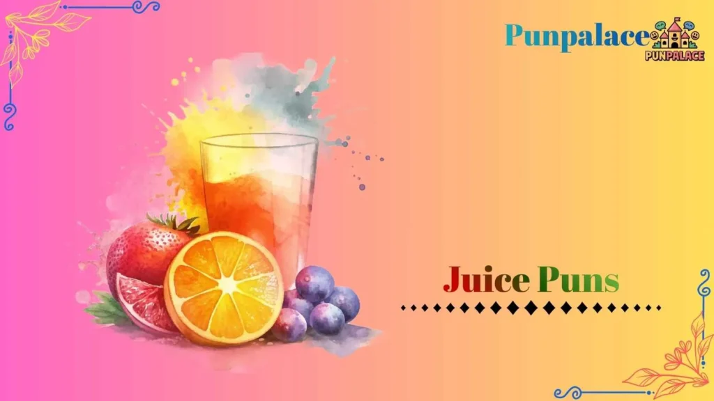 Juice puns