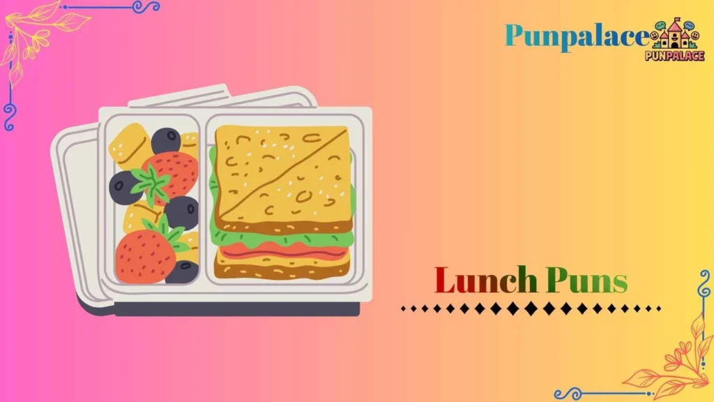 Lunch Puns