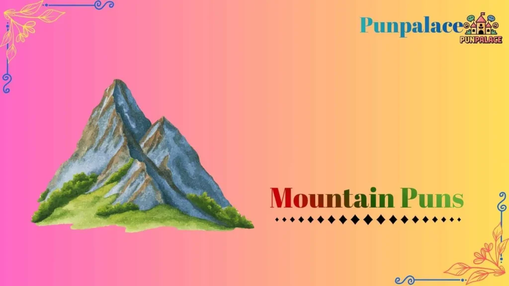 Mountain puns