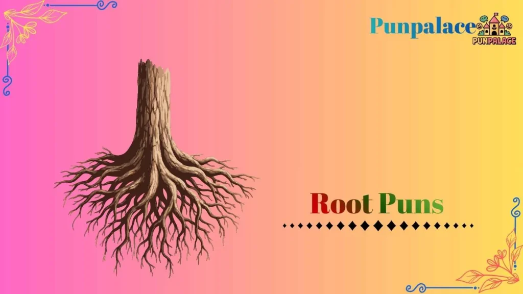 Root puns