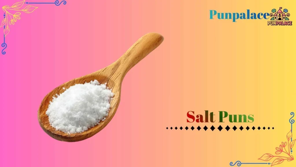 Salt puns