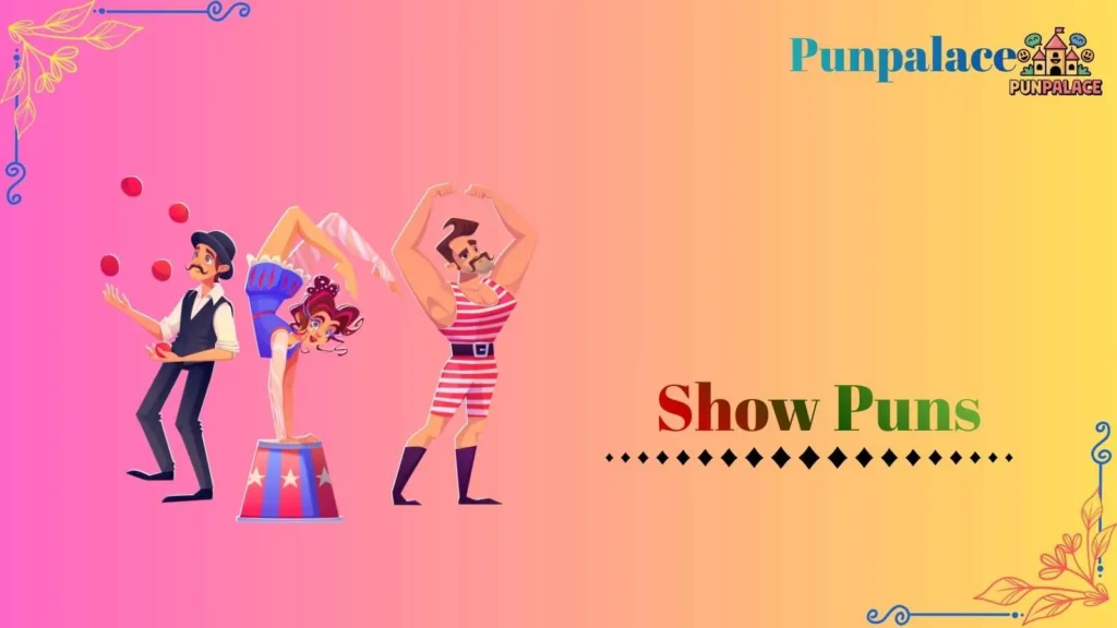 Show puns