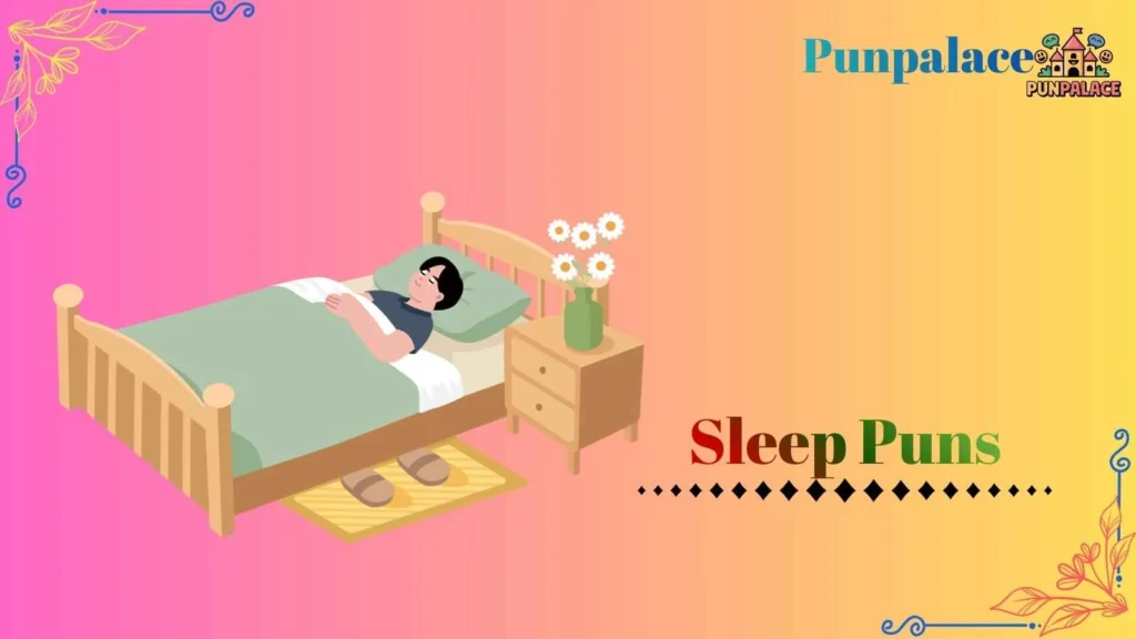 Sleep puns