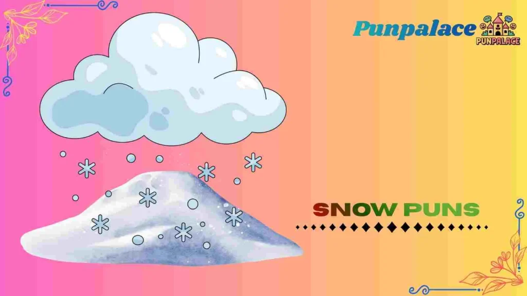 Snow puns