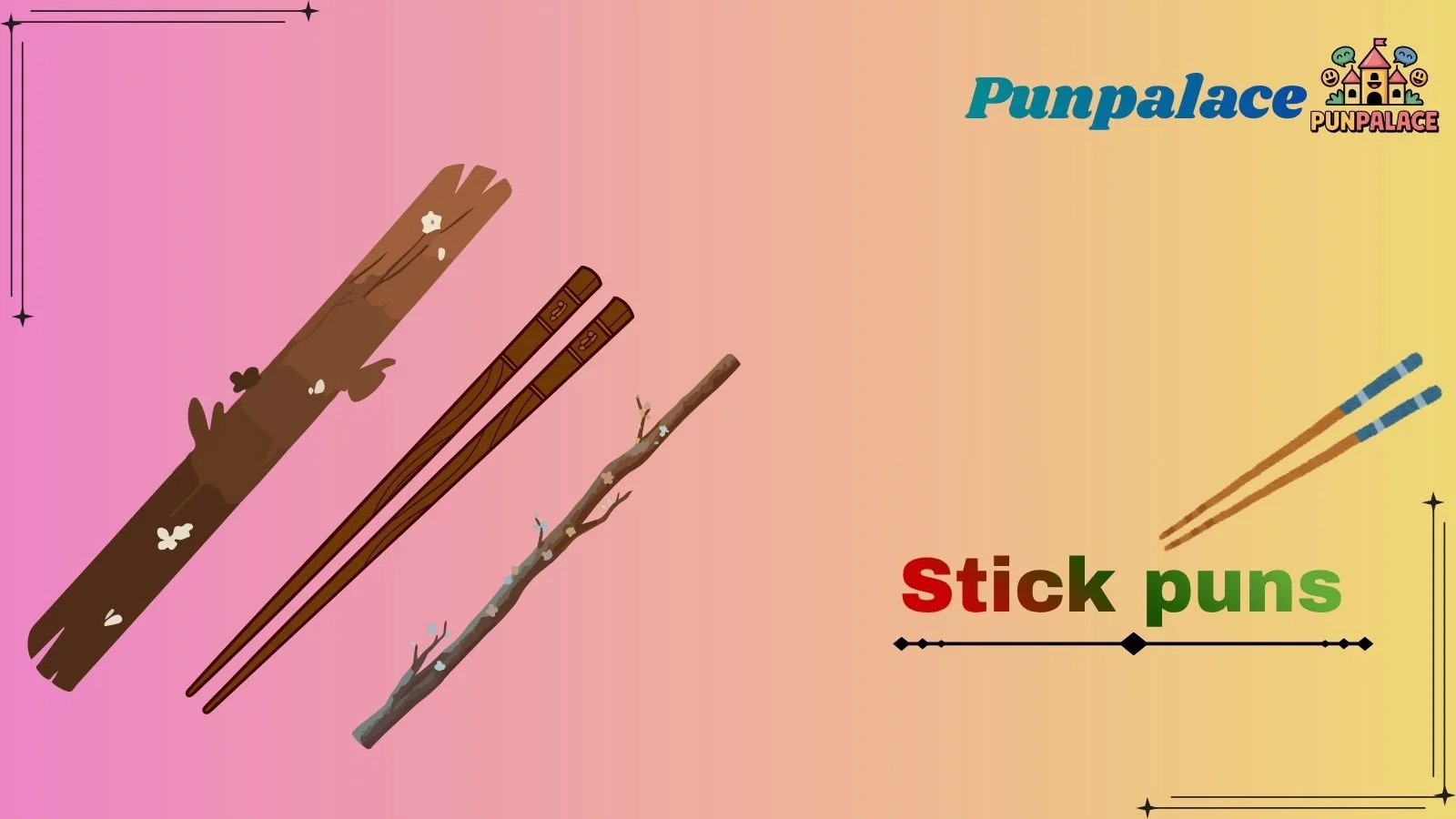 532+Stick-Puns Smart & Silly Jokes to Brighten Your Day! - punpalace.com