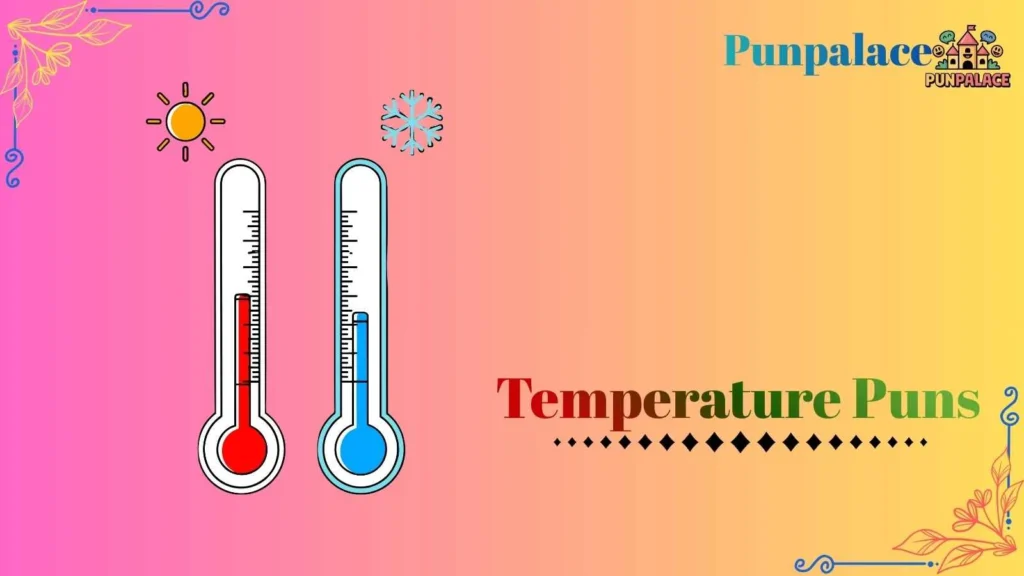 Temperature puns