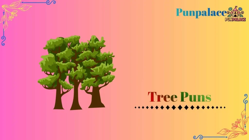 Tree puns