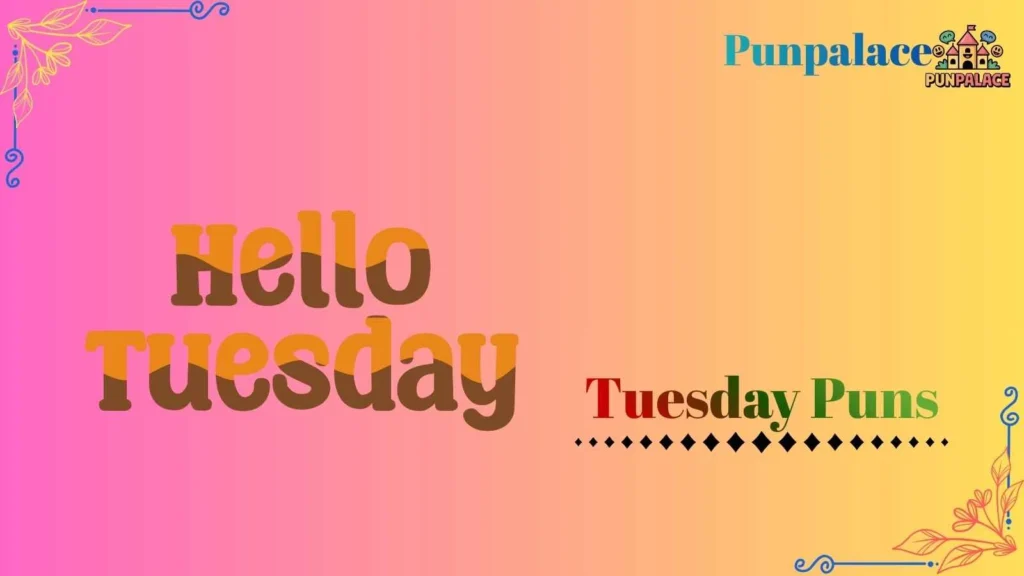 Tuesday puns