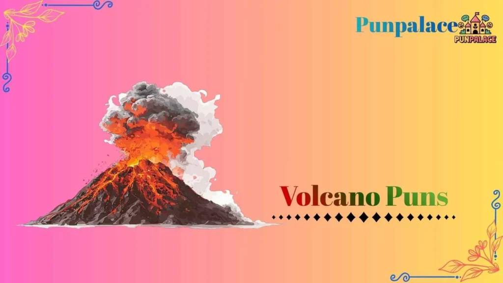Volcano puns