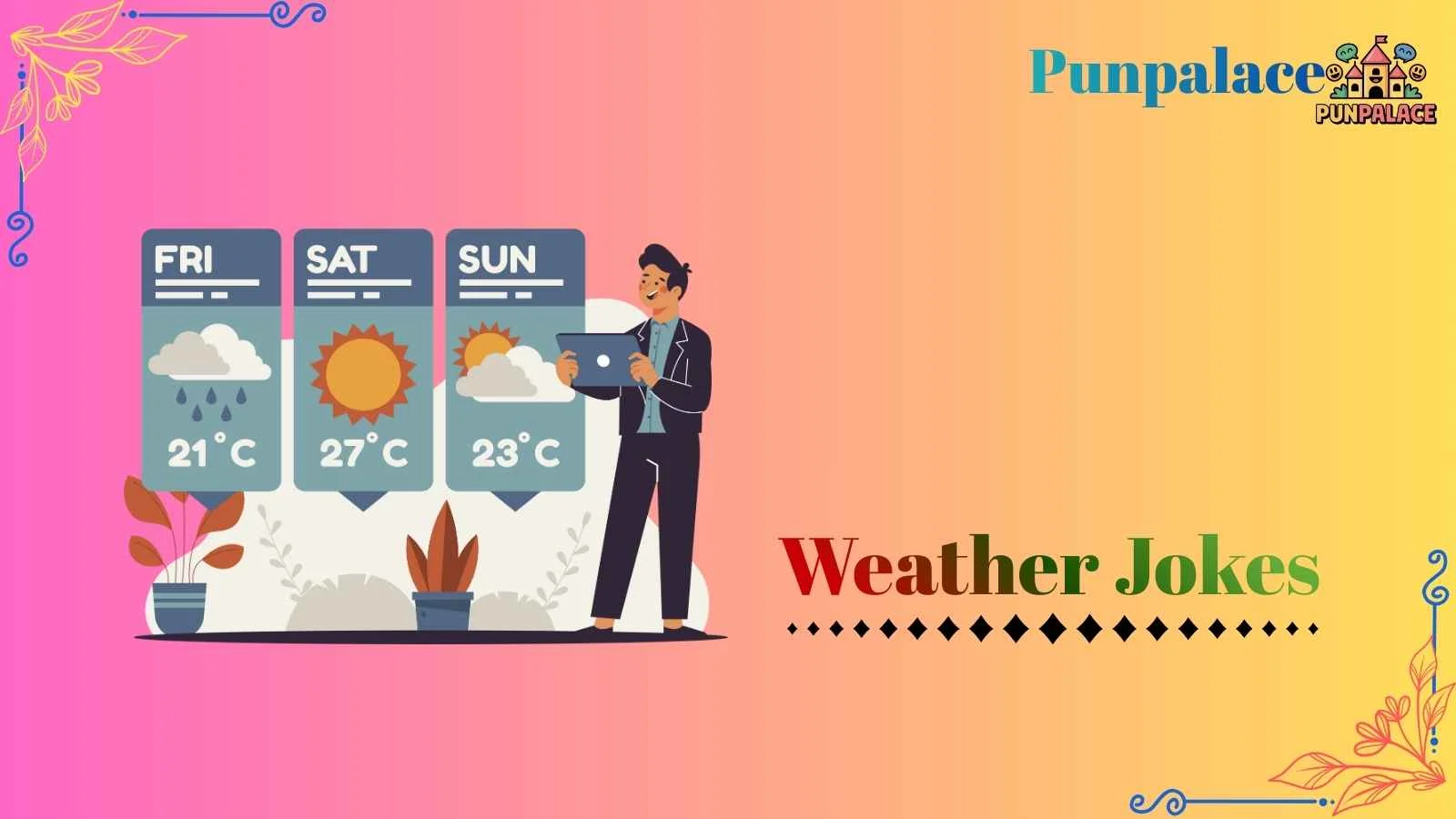205+Weather Jokes Laugh-Out-Loud Climate Comedy! - punpalace.com