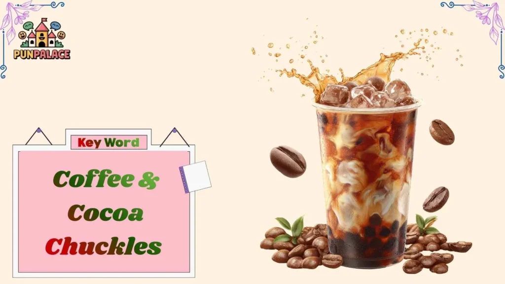 Coffee & Cocoa Chuckles 