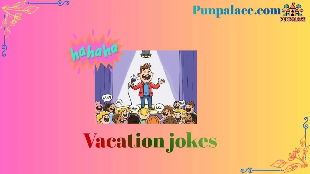 Vacation jokes