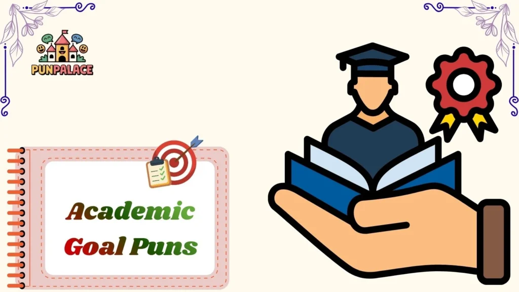 Academic Goal Puns
