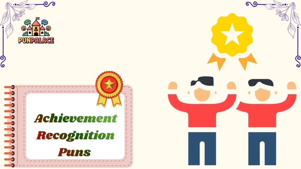 Achievement Recognition Puns