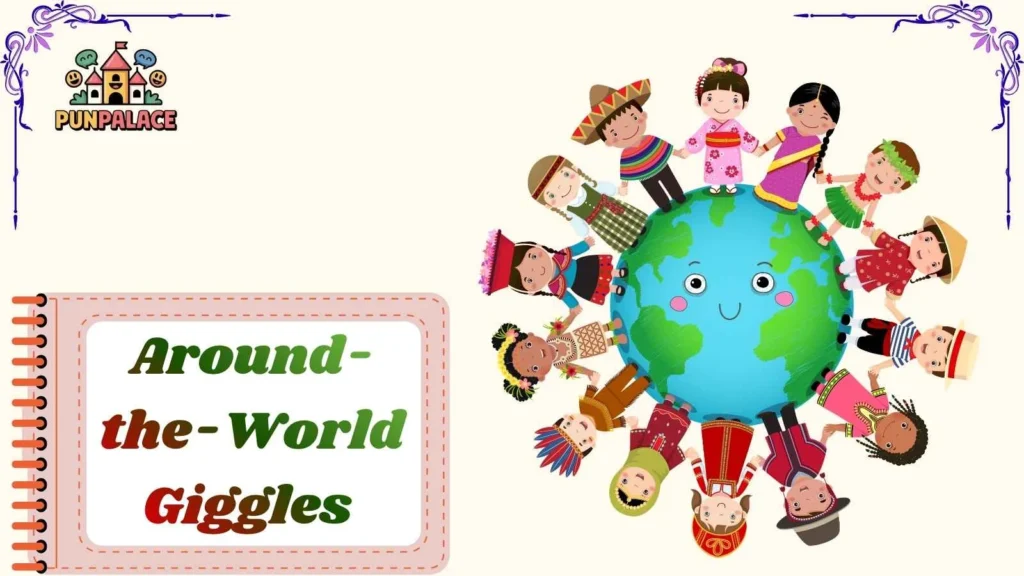 Around-the-World Giggles 