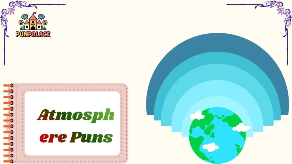 Atmosphere Puns