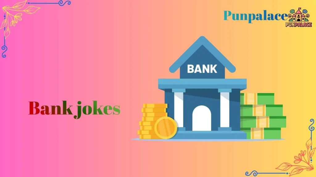Bank jokes