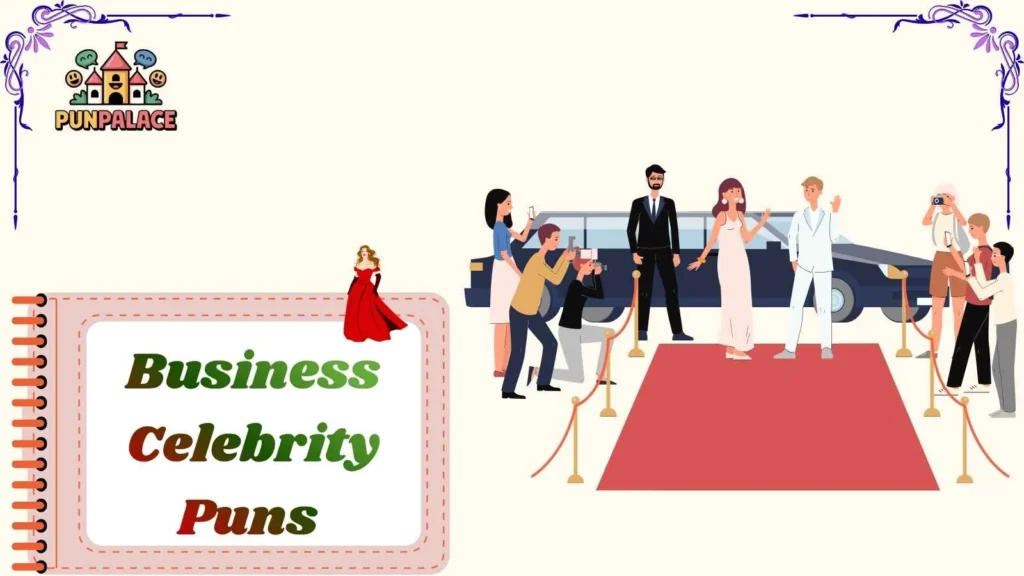 Business Celebrity Puns 