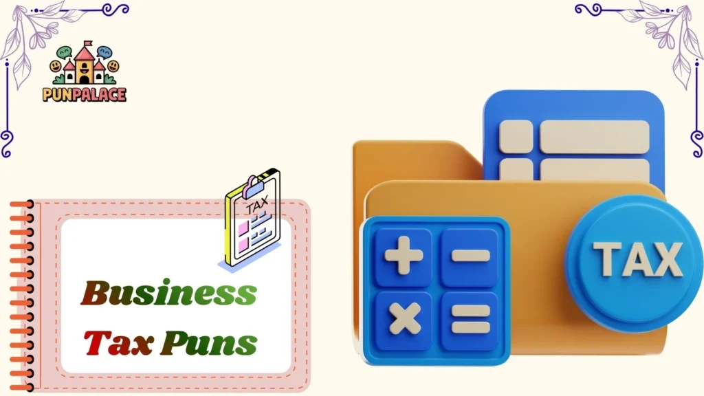 Business Tax Puns