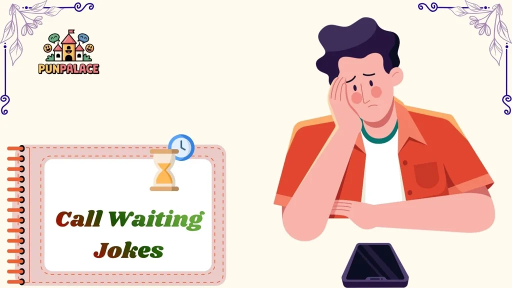 Call Waiting Jokes