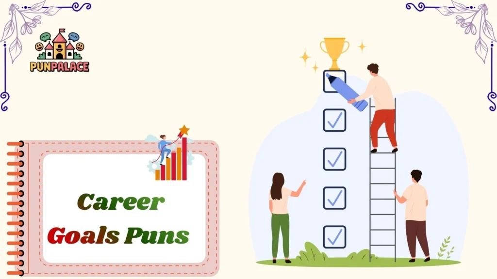 Career Goals Puns 