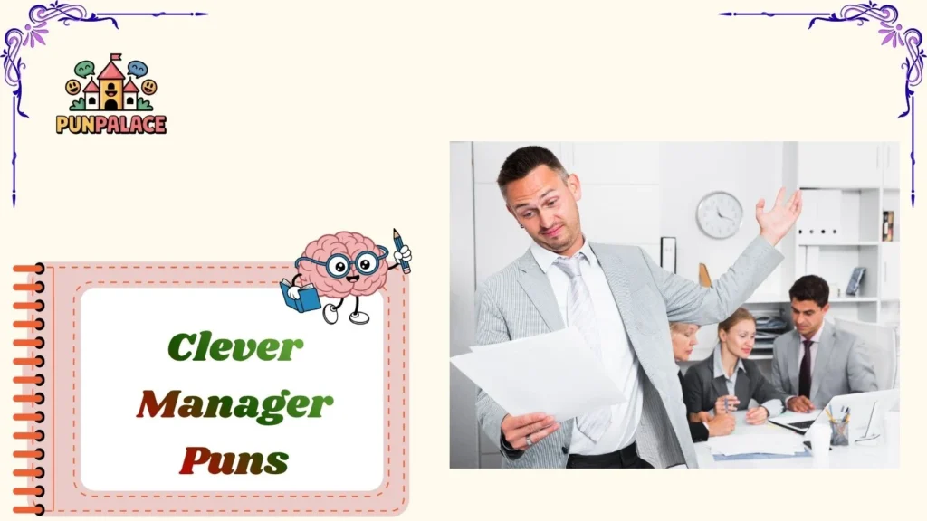 Clever Manager Puns