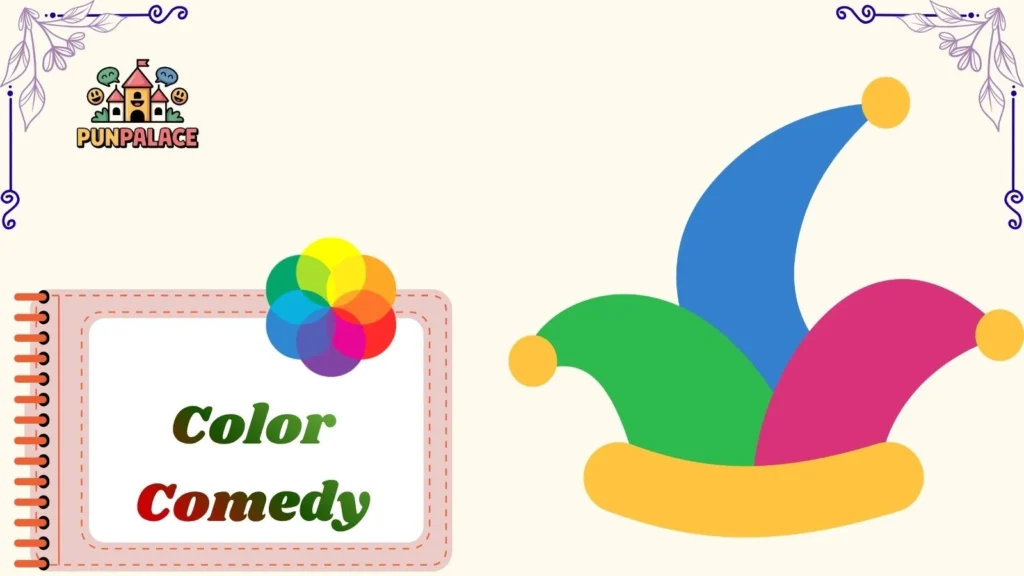 Color Comedy