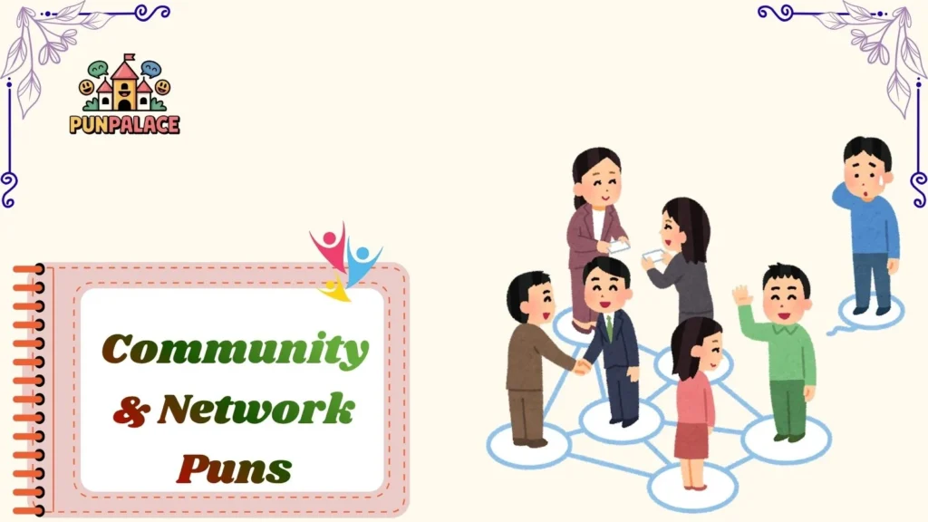 Community & Network Puns