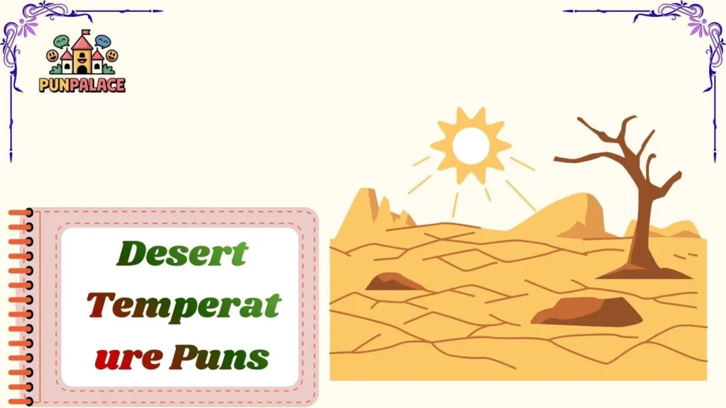 Desert Temperature Puns