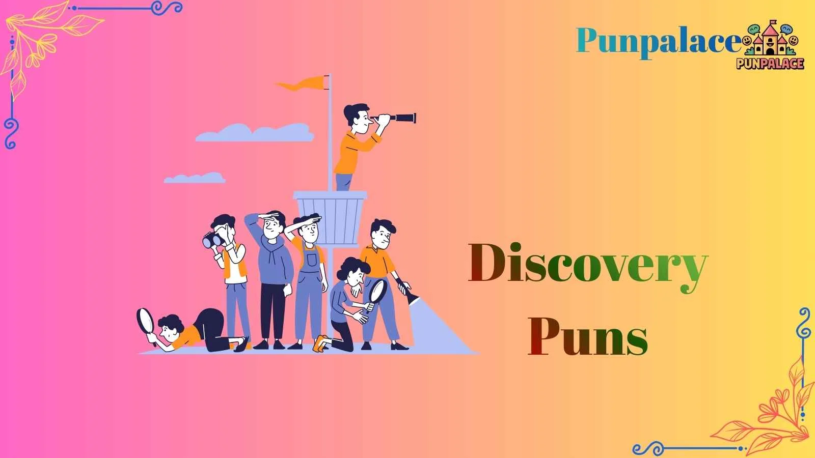 207+Genius Discovery Puns for Clever Minds 2026! - punpalace.com