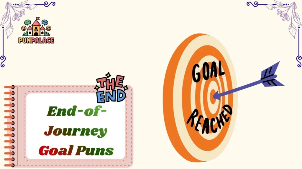 End-of-Journey Goal Puns