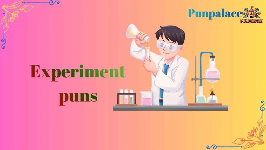 Experiment puns