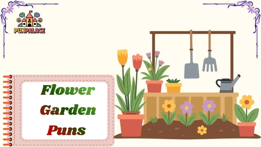 Flower Garden Puns 