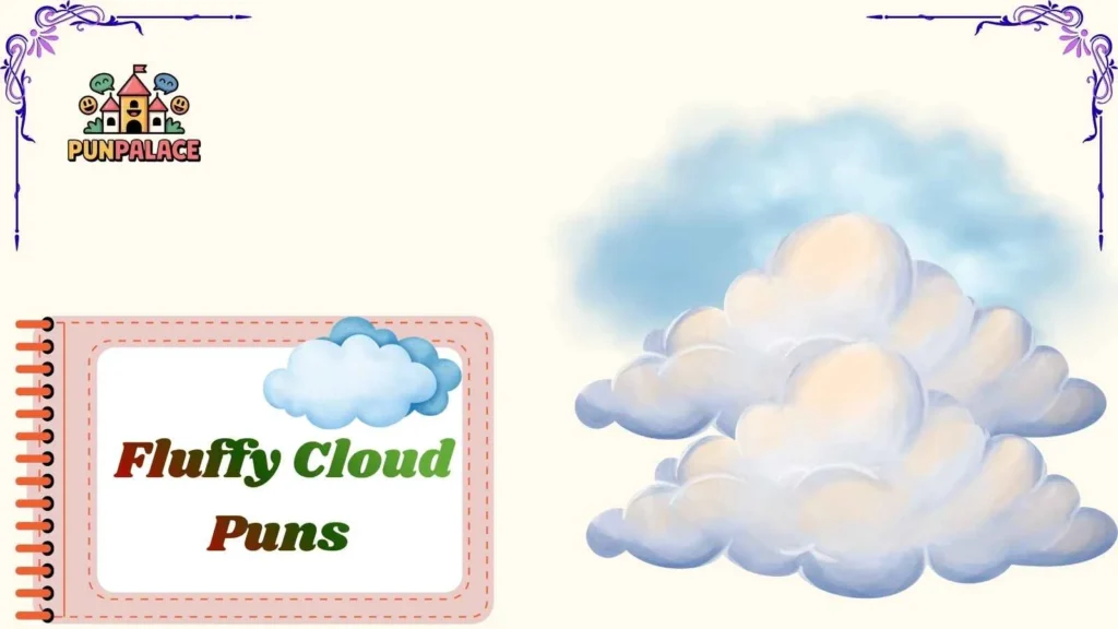Fluffy Cloud Puns