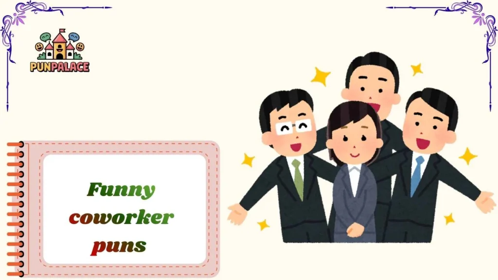Funny coworker puns 