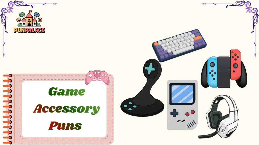 Game Accessory Puns 