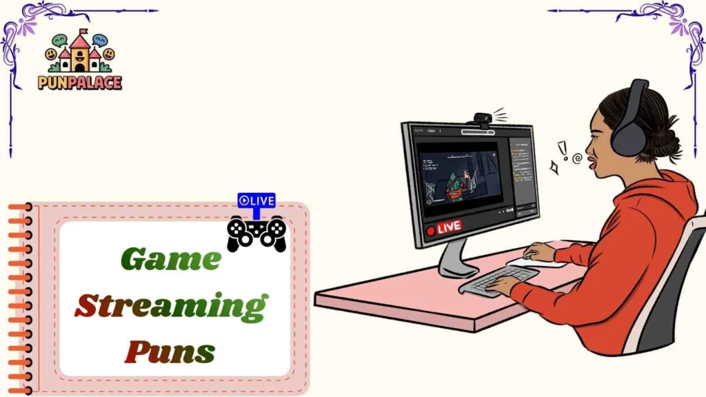 Game Streaming Puns
