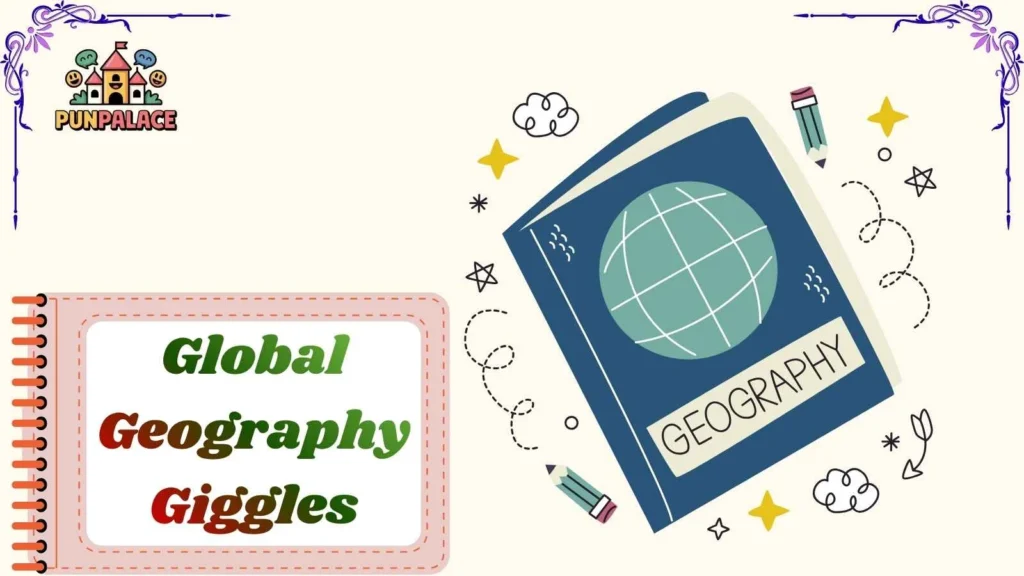 Global Geography Giggles