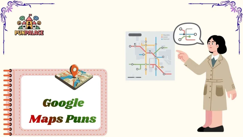 Google Maps Puns